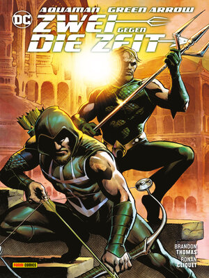 cover image of Aquaman/Green Arrow: Zwei gegen die Zeit